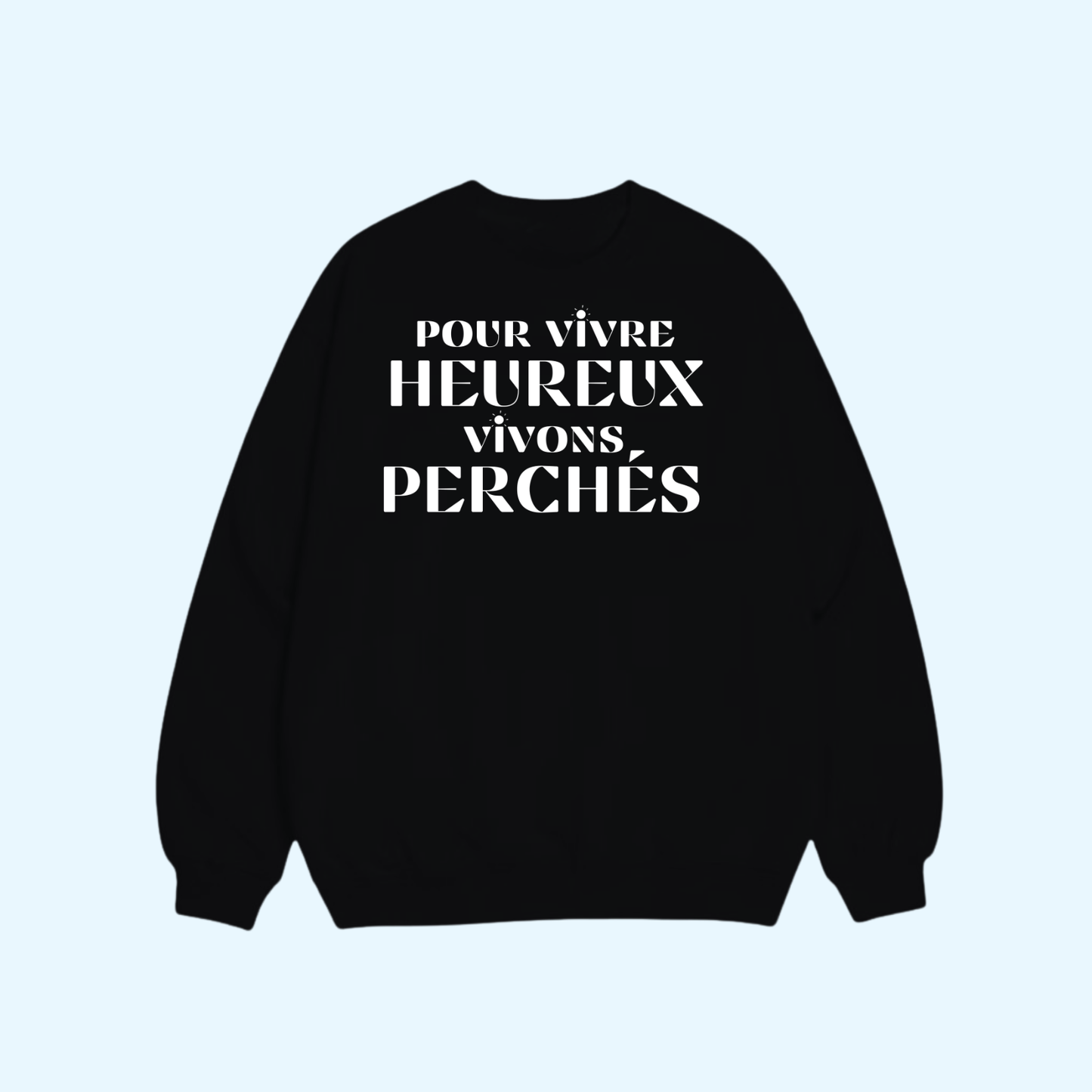 Sweat shirt - Vivre heureux ☀️