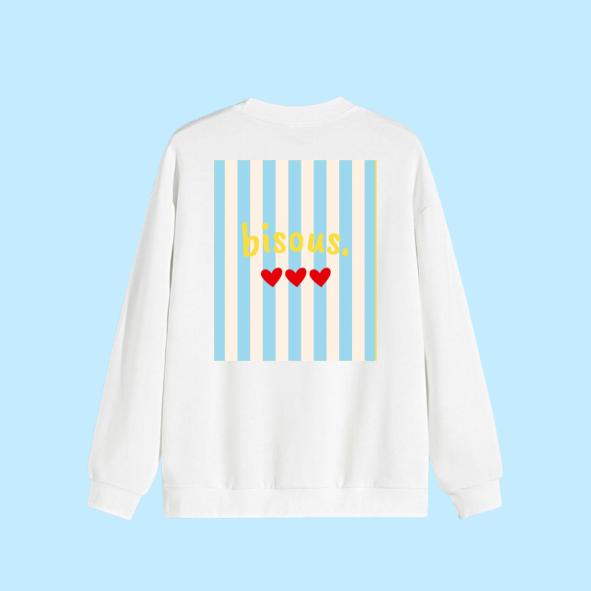 Sweat shirt - Bisous 🩵