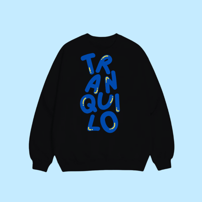 Sweat shirt - Tranquilo 🙃