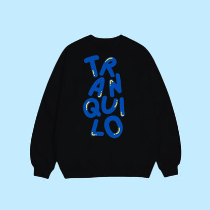 Sweat shirt - Tranquilo 🙃