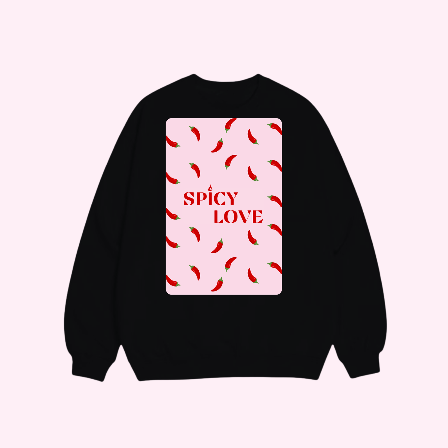 Sweat shirt - Spicy Love 🌶️